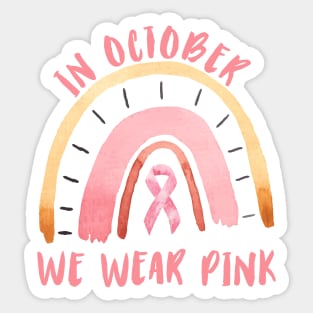 In October we wear pink Breast Cancer Awareness Rainbow Vintage design Sticker